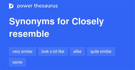 thesaurus resemble|closely resemble synonym.